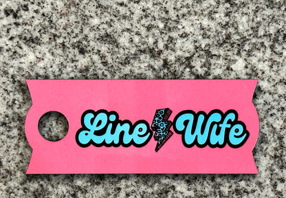 Line Wife/Line Babe/Line Life Stanley Tumbler Tag